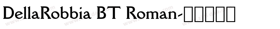 DellaRobbia BT Roman字体转换